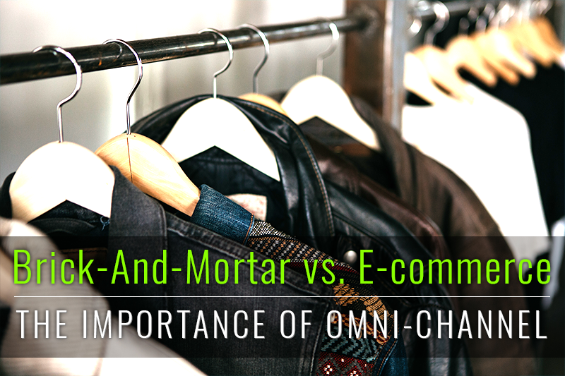 Brick and Mortar Versus E-commerce: Omni-Channel Solution