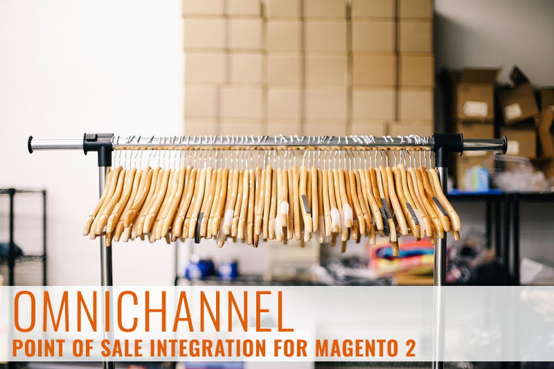 Omnichannel and Point of Sale Integration for Magento 2
