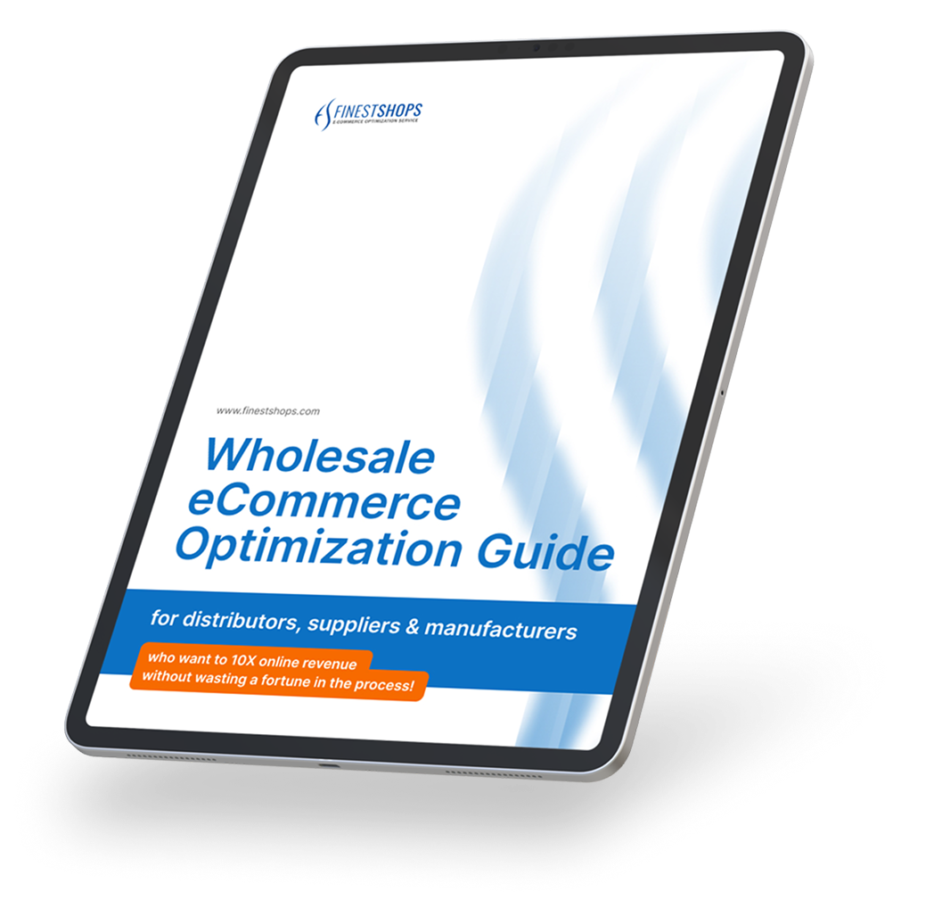 Wholesale eCommerce Optimization Guide Wholesale eCommerce Optimization Guide